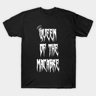 Queen of the Macabre Design 1 T-Shirt